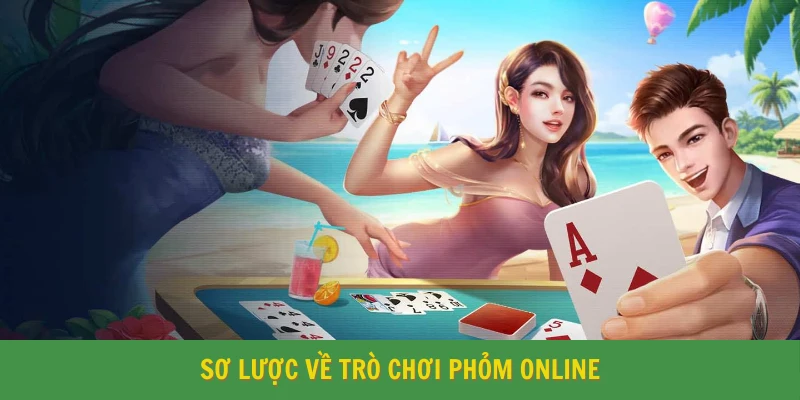 Sơ lược về trò chơi Phỏm online