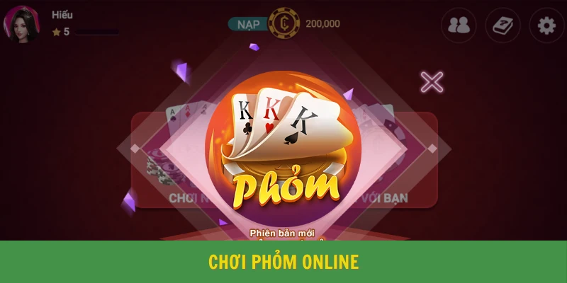 Chơi Phỏm Online - Săn Thưởng Kiếm Tiền Dễ Tại XIN88